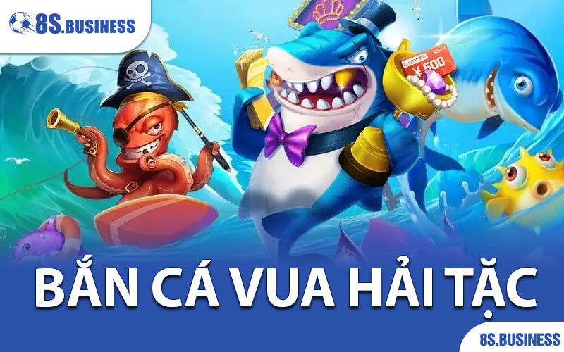 Bắn cá Vua Hải Tặc