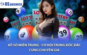 Xổ Số Miền Trung - Cơ Hội Trúng Độc Đắc Cùng Chuyên Gia